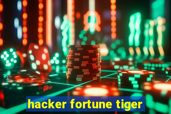 hacker fortune tiger